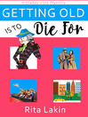 Cover image for Getting Old is to Die For